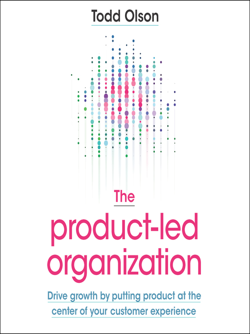Title details for The Product-Led Organization by Todd Olson - Wait list